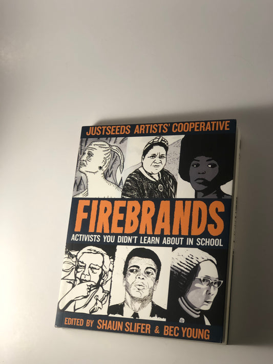 Firebrands: Activists You Didn't Learn About in School